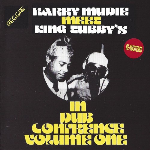 Harry Mudie Meet King Tubby In Dub Confrence Volume One