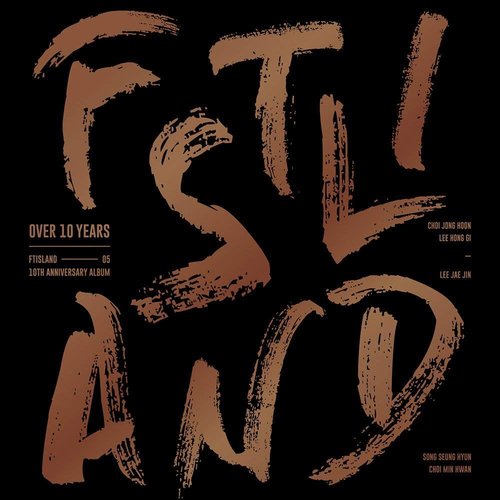 FTISLAND 10th Anniversary Album `OVER 10 YEARS`