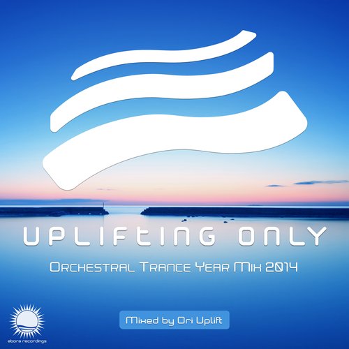 Uplifting Only: Orchestral Trance Year Mix 2014