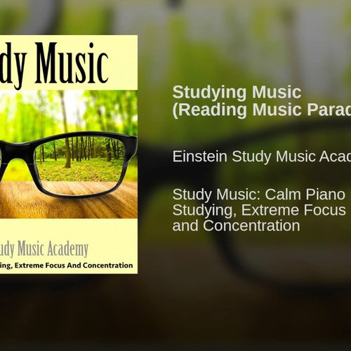 Studying Music: Calm Piano Music for Studying, Reading, Concentration and Focus