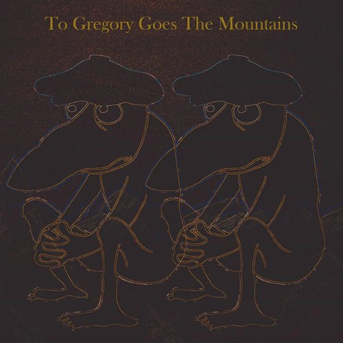 To Gregory Goes the Mountains