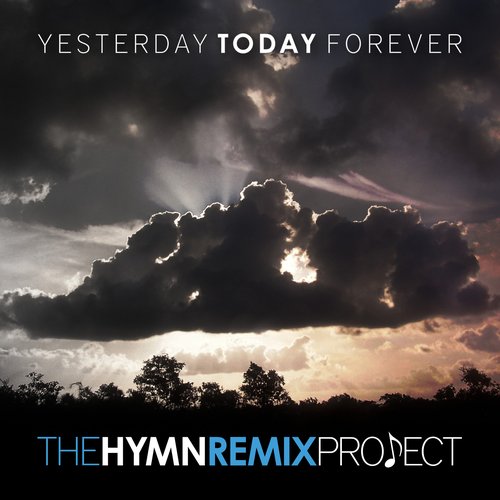 Yesterday, Today, Forever