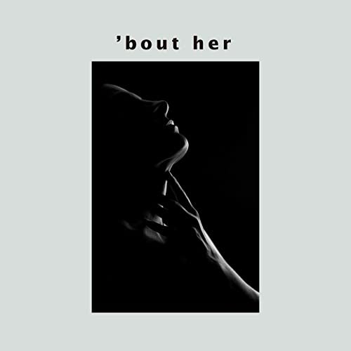 'Bout Her