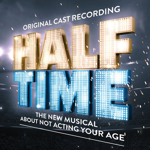 HALF TIME (Original Cast Recording)