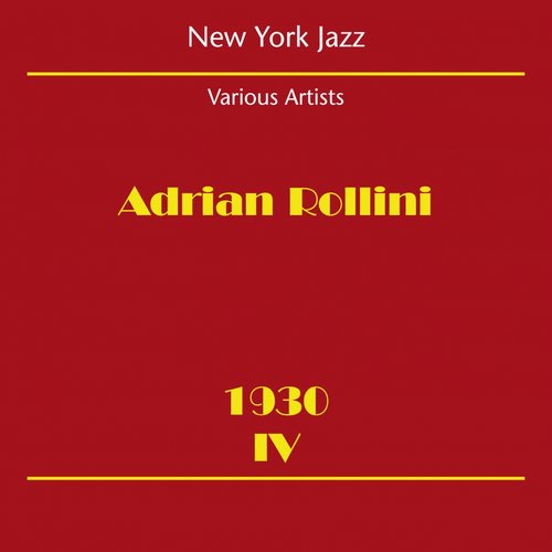 New York Jazz (Adrian Rollini 1930 IV)