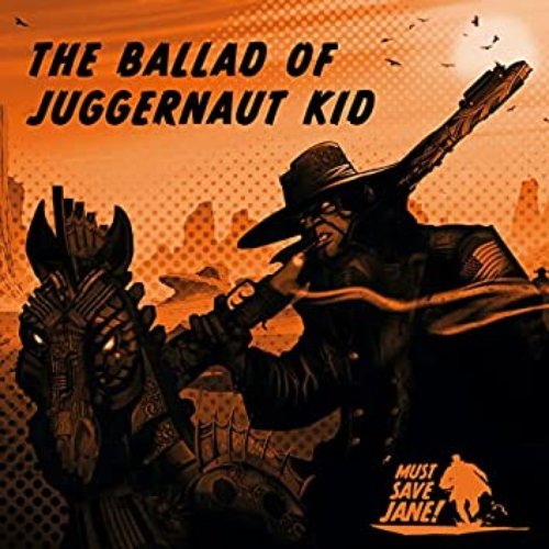 The Ballad of Juggernaut Kid - EP