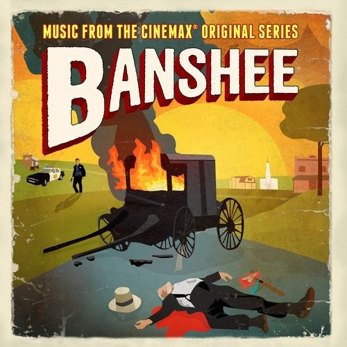 Banshee (Music From the Cinemax® Original Series)