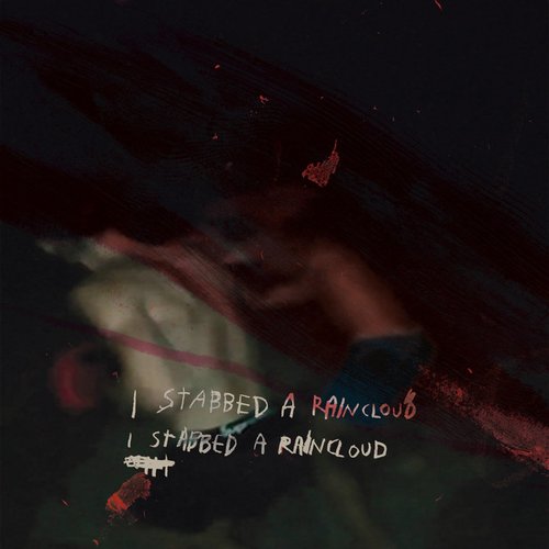 I Stabbed a Raincloud