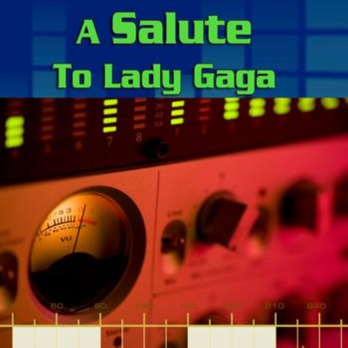 A Salute To Lady GaGa