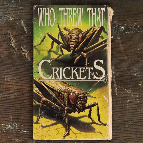 Crickets [Explicit]