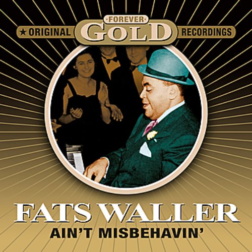 Ain't Misbehavin' - Forever Gold