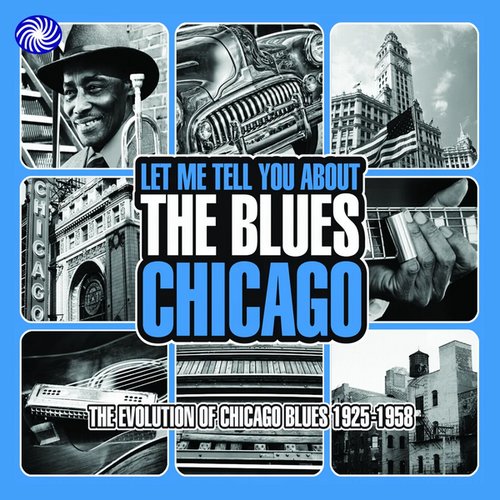 Let Me Tell You About The Blues: Chicago
