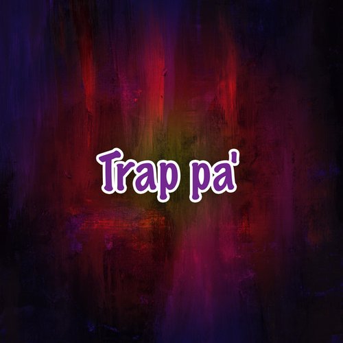 Trap pa'