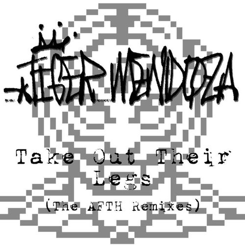 Take Out Their Legs (The AFTH remixes)