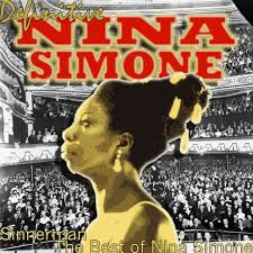 Definitive Nina Simone: Sinnerman - The Best of Nina Simone