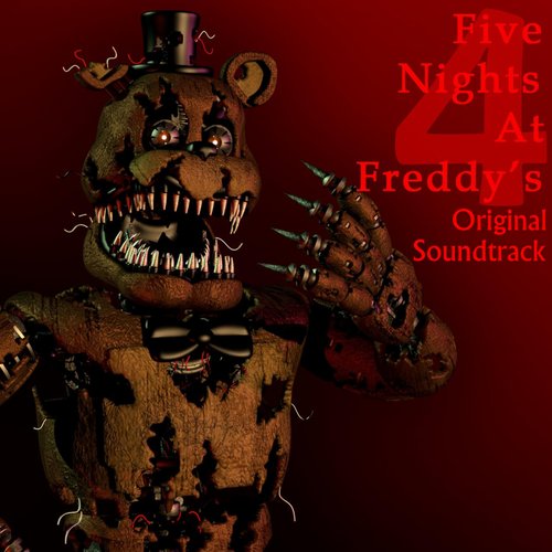 Five Nights at Freddy's 4 (Original Game Soundtrack)