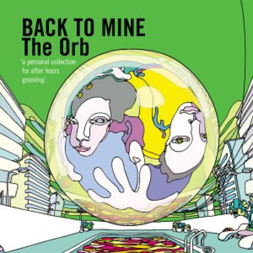 Back to Mine: The Orb