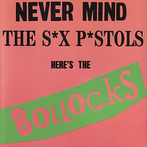 Never Mind The S*x P*stols- Here's the Bullocks