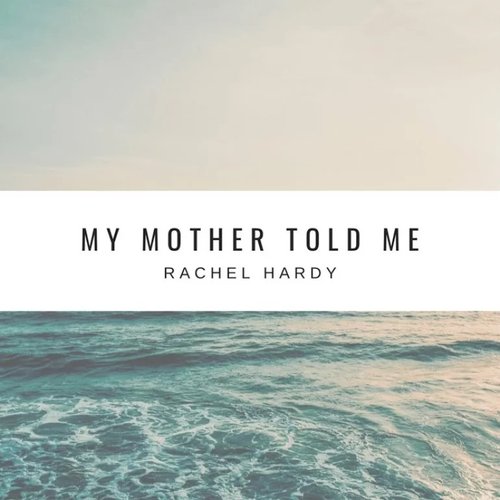My Mother Told Me - Single