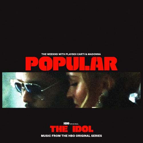 Popular (feat. Playboi Carti) [Music from the HBO Original Series The Idol] - Single