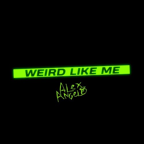 Weird Like Me