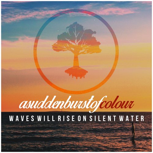 Waves Will Rise On Silent Waters