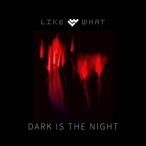 Dark Is the Night - Single