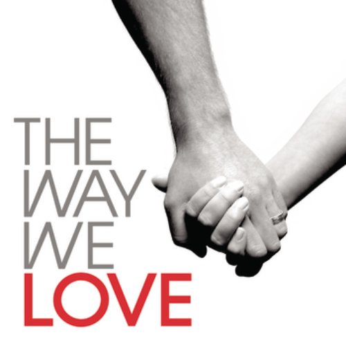 The Way We Love