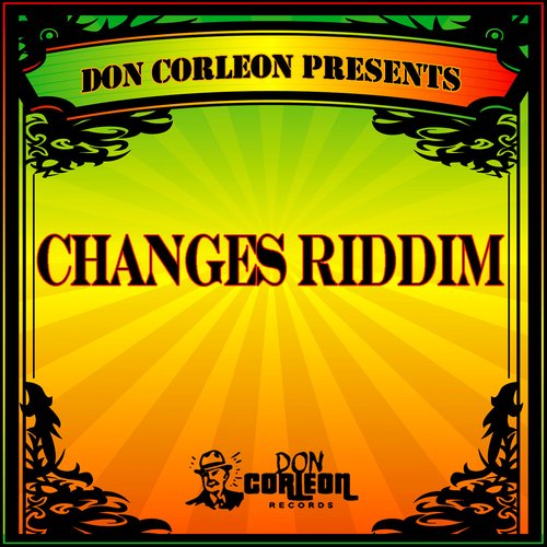 Don Corleon Presents - Changes Riddim