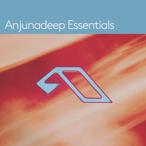 Anjunadeep Essentials (DJ Mix)