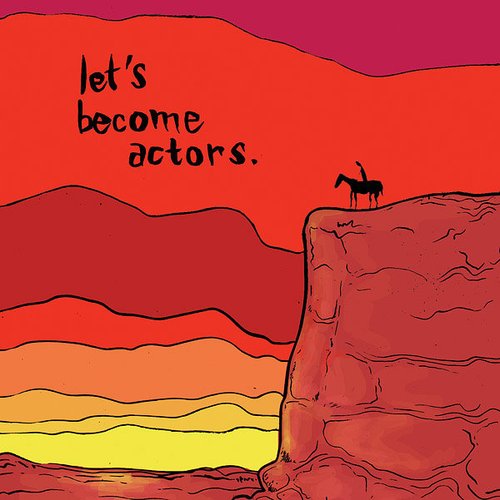 Let's Become Actors (Featuring Dave Chisholm and Ben Johnson)
