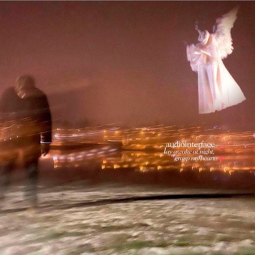 lay awake at night, grasp my heart