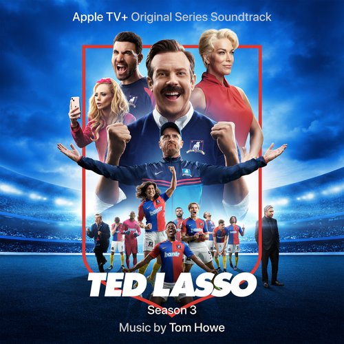 Ted Lasso: Season 3: Apple TV+ Original Series Soundtrack
