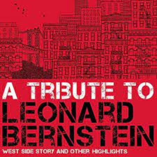 A Tribute to Leonard Bernstein