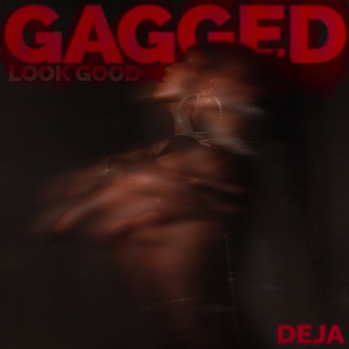 Gagged (Look Good)