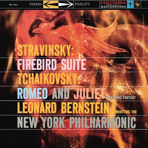 Stravinsky: Firebird Suite - Tchaikovsky: Romeo and Juliet (Remastered)