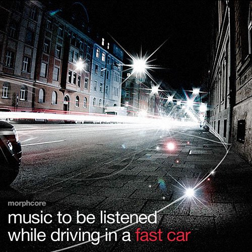 music to be listened while driving in a fast car