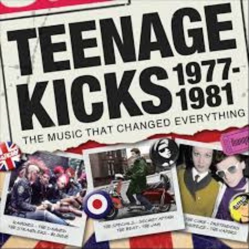 Teenage Kicks 1977-1981