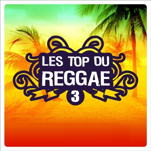 Les Top du Reggae, Vol. 3