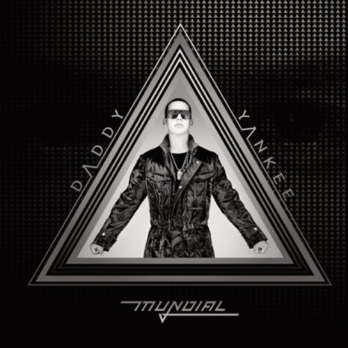 Daddy Yankee Mundial — Daddy Yankee | Last.fm