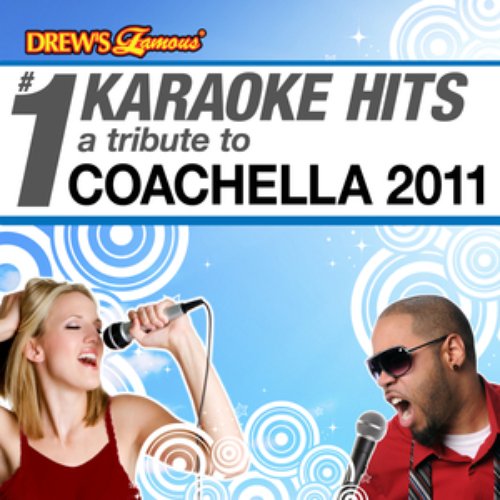 Drew's Famous # 1 Karaoke Hits: Tribute to the Music of Coachella 2011