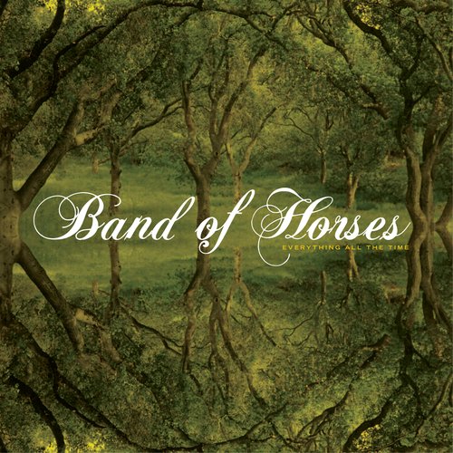 Everything All The Time Band Of Horses Last Fm