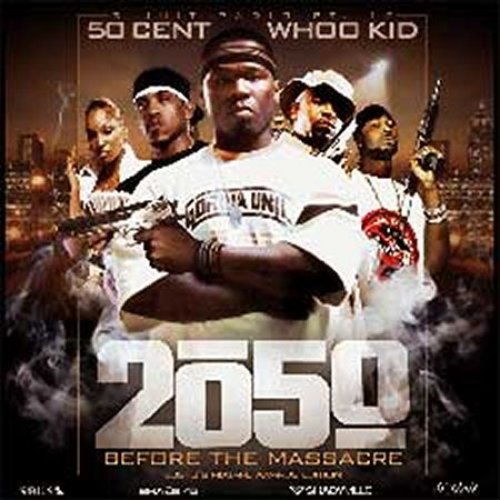 2050: Before the Massacre (G-Unit Radio Pt. 10)