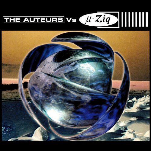 The Auteurs Vs µ-Ziq