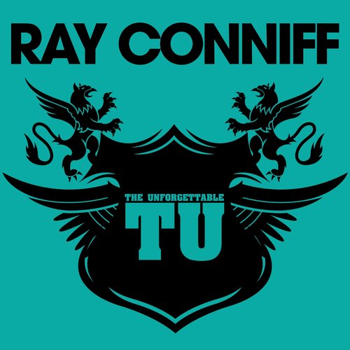 The Unforgettable Ray Conniff