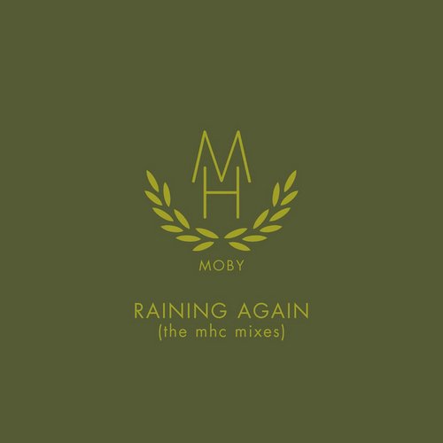 Raining Again (The Mhc Mixes)