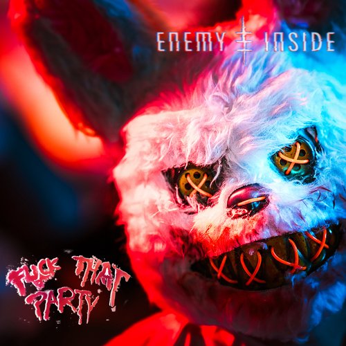 Fuck That Party (feat. Zak Tell) - Single