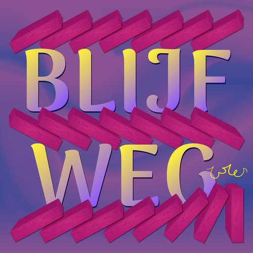 Blijf Weg