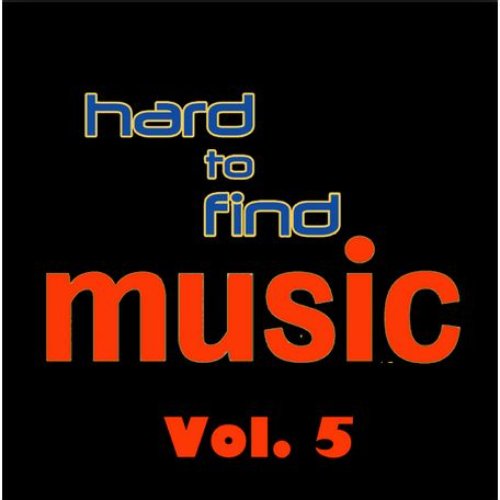 Hard to Find Music, Vol. 5