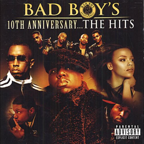 Bad Boy's 10th Anniversary- The Hits